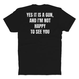 MP I'm Not Happy T-Shirt
