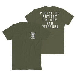 Please Be Patient T-shirt