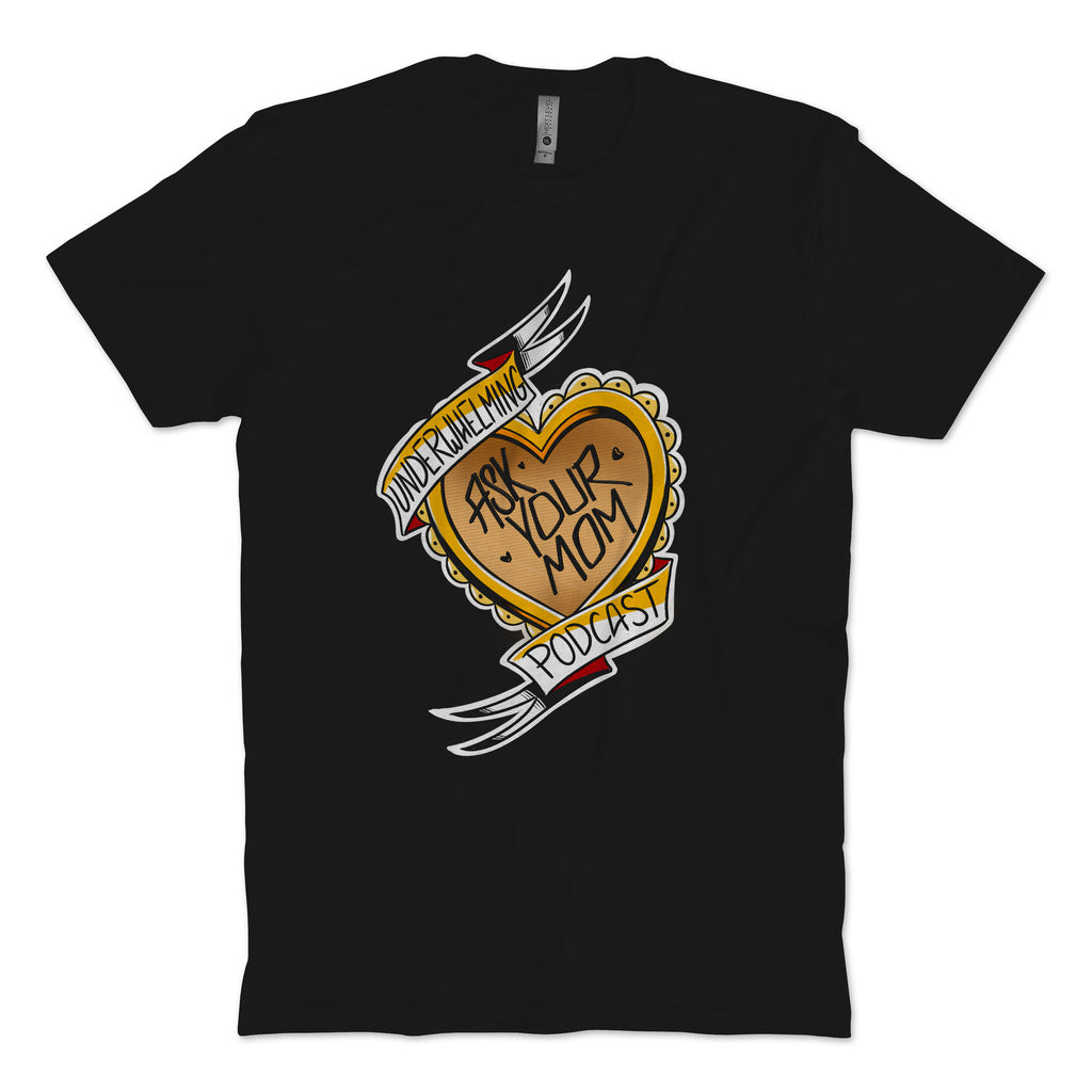 Ask Your Mom T-Shirt