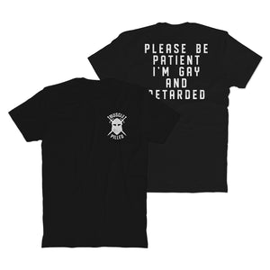Please Be Patient T-shirt