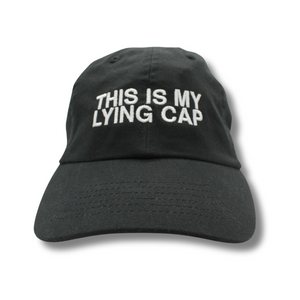 "This Is My Lying Cap" Hat