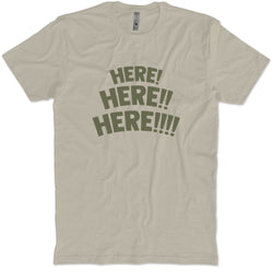 Here!!! T-Shirt