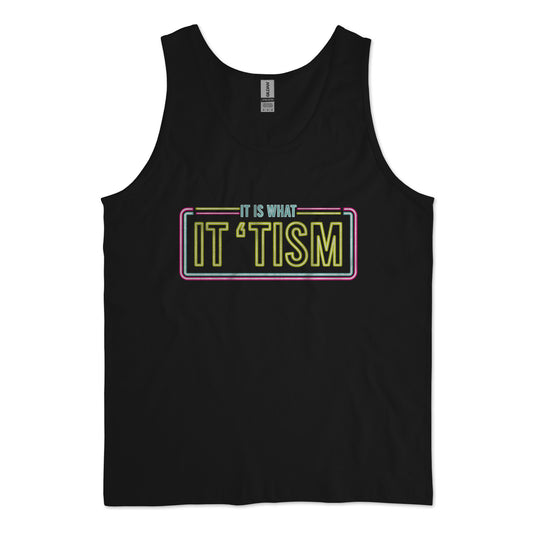 It Is What It Tism T-Shirt