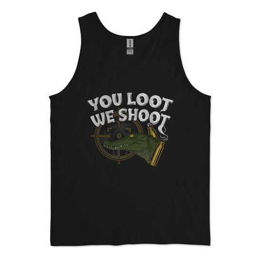 You Loot We Shoot T-Shirt