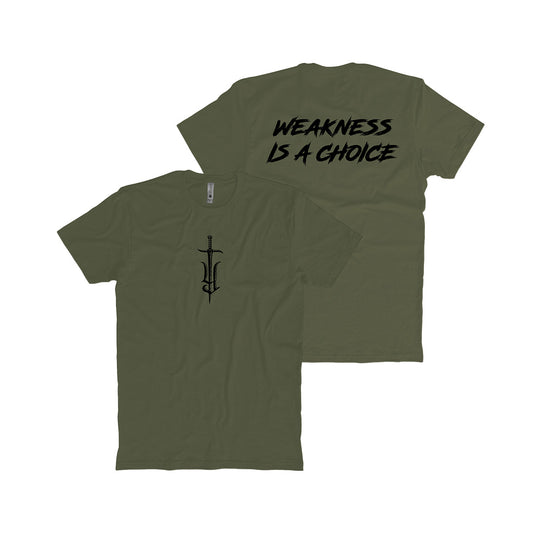 Weakness Is A Choice T-Shirt