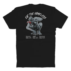 Eat The Homeless T-Shirt