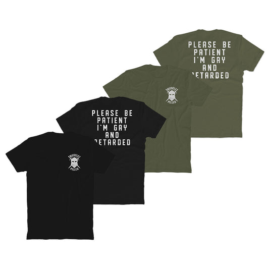 Please Be Patient T-shirt