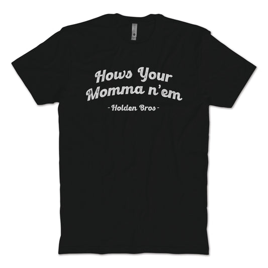 How's Your Momma T-Shirt