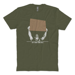 Say Something Nice T-Shirt