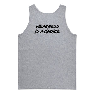 Weakness Is A Choice Tank