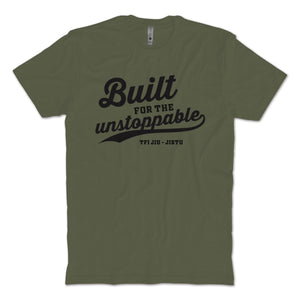 Built For The Unstoppable T-Shirt