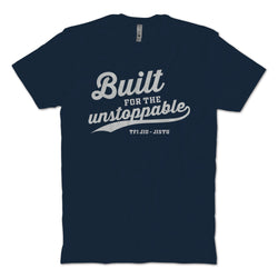 Built For The Unstoppable T-Shirt