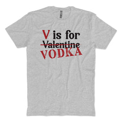 V Is For Vodka T-Shirt