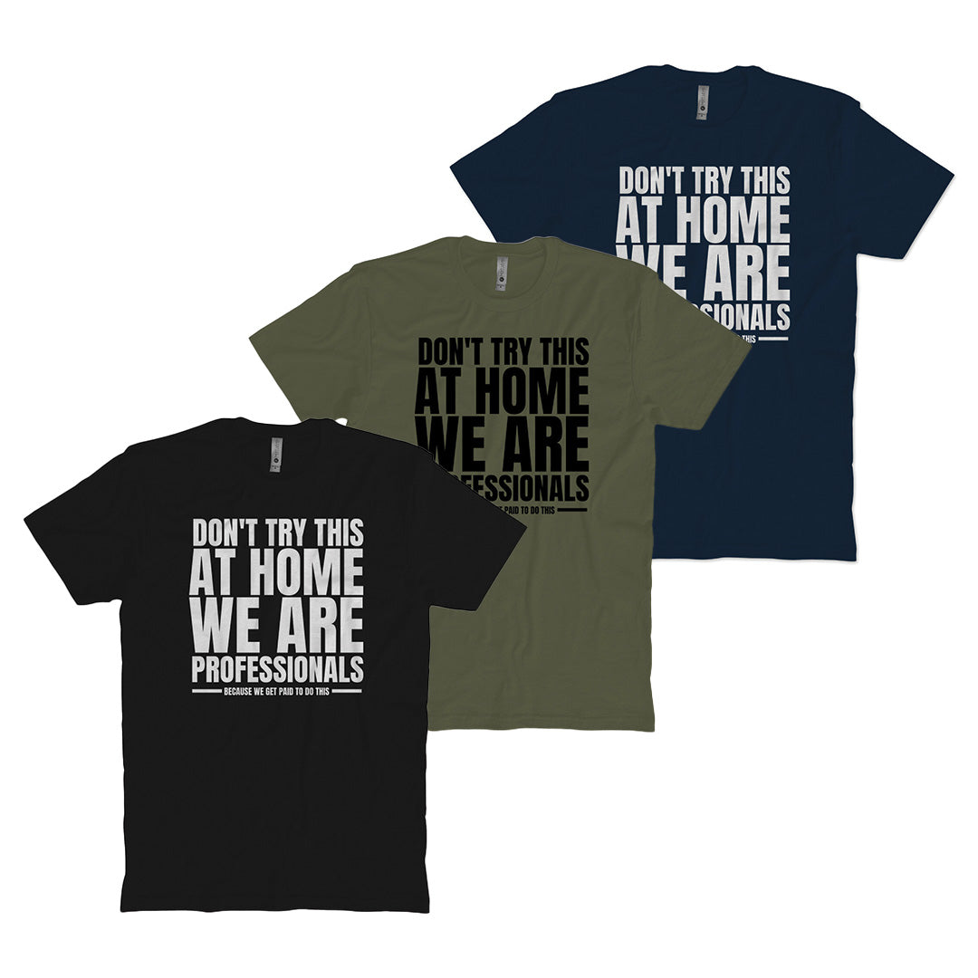 Don't Try This at Home T-Shirt