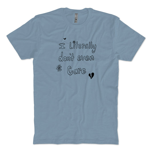 I DON’T CARE T-SHIRT